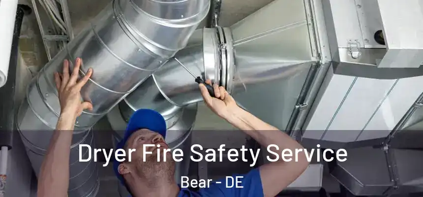  Dryer Fire Safety Service Bear - DE